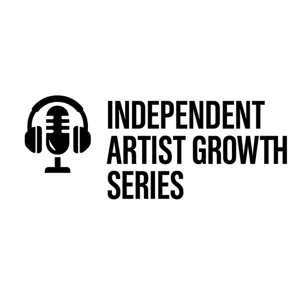 Independent Artist Growth Series